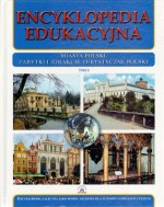 Encyklopedia edukacyjna. Tom 8. Miasta Polski. Zabytki i atrakcje turystyczne Polski