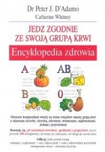 Encyklopedia zdrowia Jedz zgodnie ze swoją grupą krwi