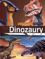 Encyklopedia zwierząt. Dinozaury