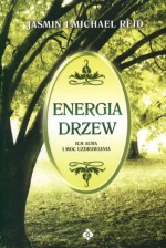 Energia drzew. Ich aura i moc uzdrawiania