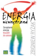 Energia wewnętrzna. Zarządzenie energią kluczem do sukcesu