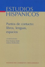 Estudios Hispánicos XVIII: Puntos de contacto: libros, lenguas, espacios