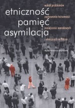 Etniczność, pamięć, asymilacja