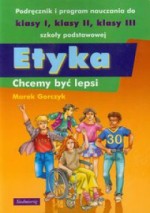 Etyka. Chcemy być lepsi.