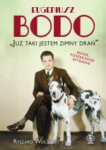 Eugeniusz Bodo. "Już taki jestem zimny drań"