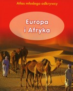 Europa i Afryka. Atlas młodego odkrywcy