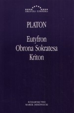 Eutyfron. Obrona Sokratesa. Kriton