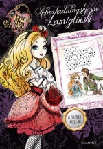 Ever After High. Abrakadabrastyczne łamigłówki