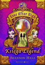 Ever After High. Księga Legend