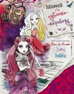 Ever After High. Szkicownik wytwornie-niepokorny