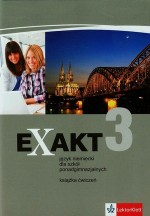 Exakt 3. Liceum/technikum. Język niemiecki. Ćwiczenia + (płyta CD)