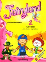 Fairyland 2. Szkoła podst. Język angielski. Podręcznik