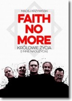 Faith No More. Królowie życia i inne nadużycia