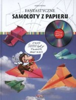 Fantastyczne samoloty z papieru + CD