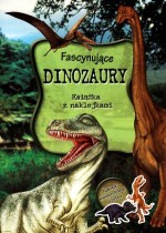 Fascynujące dinozaury. Książka z naklejkami