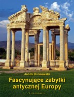 Fascynujące zabytki antycznej Europy