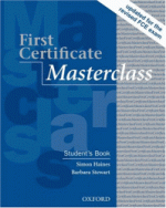 First Certificate Masterclass - Student`s Book