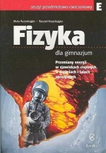 Fizyka dla gimnazjum - ćwiczenia, część E - PRZEMIANY ENERGII W ZJAWISKACH CIEPLNYCH. O DRGANIACH I