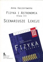 Fizyka i astronomia. Klasa 3, gimnazjum. Scenariusze lekcji