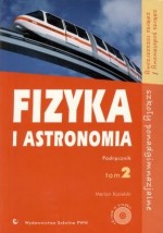 Fizyka i astronomia. Podręcznik tom II. Zakres podstawowy/ rozszerzony