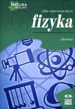 Fizyka. Matura 2015. Zbiór zadań maturalnych