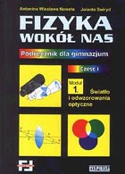 Fizyka wokół nas. Klasa 1,gimnazjum, moduł 1. Podręcznik. Światło i odwzorowania optyczne