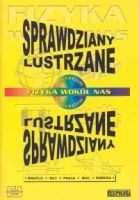 Fizyka wokół nas : sprawdziany lustrzane : gimnazjum : światło, siły, praca, moc, energia