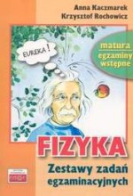 Fizyka. Zestaw zadań egzaminacyjnych