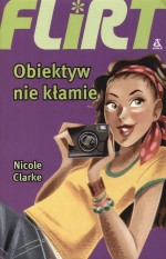 Flirt - część 2. Obiektyw nie kłamie