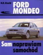 Ford Mondeo (od XI 2000 do IV 2007) Sam naprawiam samochów