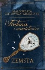 Fortuna i namiętności. Zemsta