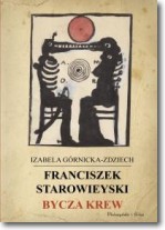 Franciszek Starowieyski. Bycza krew