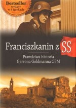 Franciszkanin z SS. Prawdziwa historia Gereona Goldmanna OFM