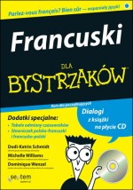 Francuski dla bystrzaków. Kurs dla początkujących + CD