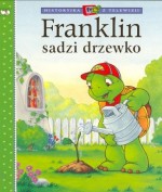 Franklin sadzi drzewko