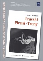 Fraszki. Pieśni. Treny. Lektura z opracowaniem i audiobookiem