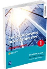 Funkcjonowanie przedsiębiorstw. Część 1. Podstawy prawa.