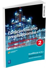 Funkcjonowanie przedsiębiorstw. Część 2. Podstawy funkcjonowania przedsiębiorstw