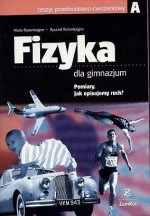 Fizyka. Gimnazjum, cześć 1A. Zeszyt przedmiotowo-ćwiczeniowy. Pomiary, jak opisujemy ruch?