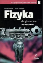 Fizyka. Gimnazjum, część 1B. Zeszyt przedmiotowo-ćwiczeniowy. Siły w przyrodzie