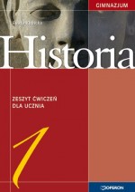 Historia. Klasa 1, gimnazjum. Zeszyt ćwiczeń