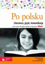 Po polsku. Klasa 1, gimnazjum. Język polski. Literatura, język, komunikacja. Zeszyt ćwiczeń