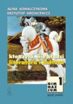 Kto czyta nie błądzi. Gimnazjum, część 1. Język polski. Podręcznik. Literatura i kultura