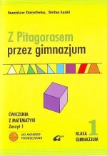 Z Pitagorasem przez gimnazjum. Klasa 1, gimnazjum. Matemtatyka. Zeszyt ćwiczeń