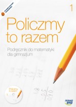 Policzmy to razem. Klasa 1, gimnazjum. Matematyka. Podręcznik (+CD)