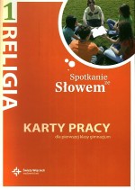 Spotkanie ze Słowem. Klasa 1 gimnazjum / KL.7 Religia. Karty pracy