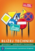 Bliżej techniki. Gimnazjum. Technika. Podręcznik z ćwiczeniami. O bezpieczeństwie