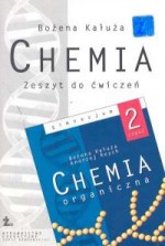 Chemia organiczna. Część 2 - Zeszyt ćwiczeń dla uczniów gimnazjum.