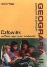 Geografia. Klasa 2, gimnazjum. Człowiek na Ziemi, jego życie i działalność. Podręcznik