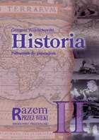 Razem przez wieki. Zrozumieć przeszłość  Podręcznik. Klasa 2 gimnazjum